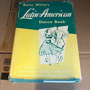 Betty White's Latin-American Dance Book - Teal & Yellow Cover 1958